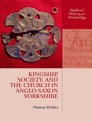 cover image of Kingship, Society, and the Church in Anglo-Saxon Yorkshire